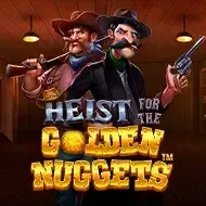 Heist for the Golden Nuggets